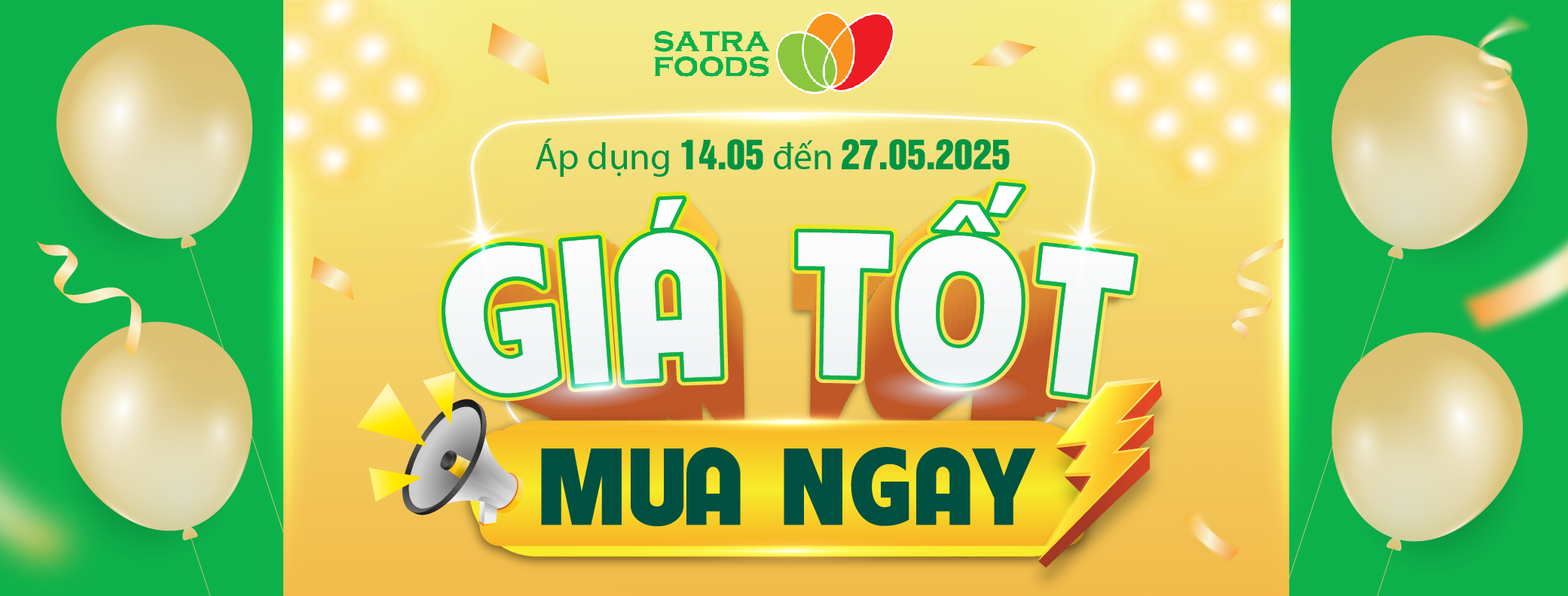 GIÁ TỐT MUA NGAY TỪ 14.05 ĐẾN 27.05.2025