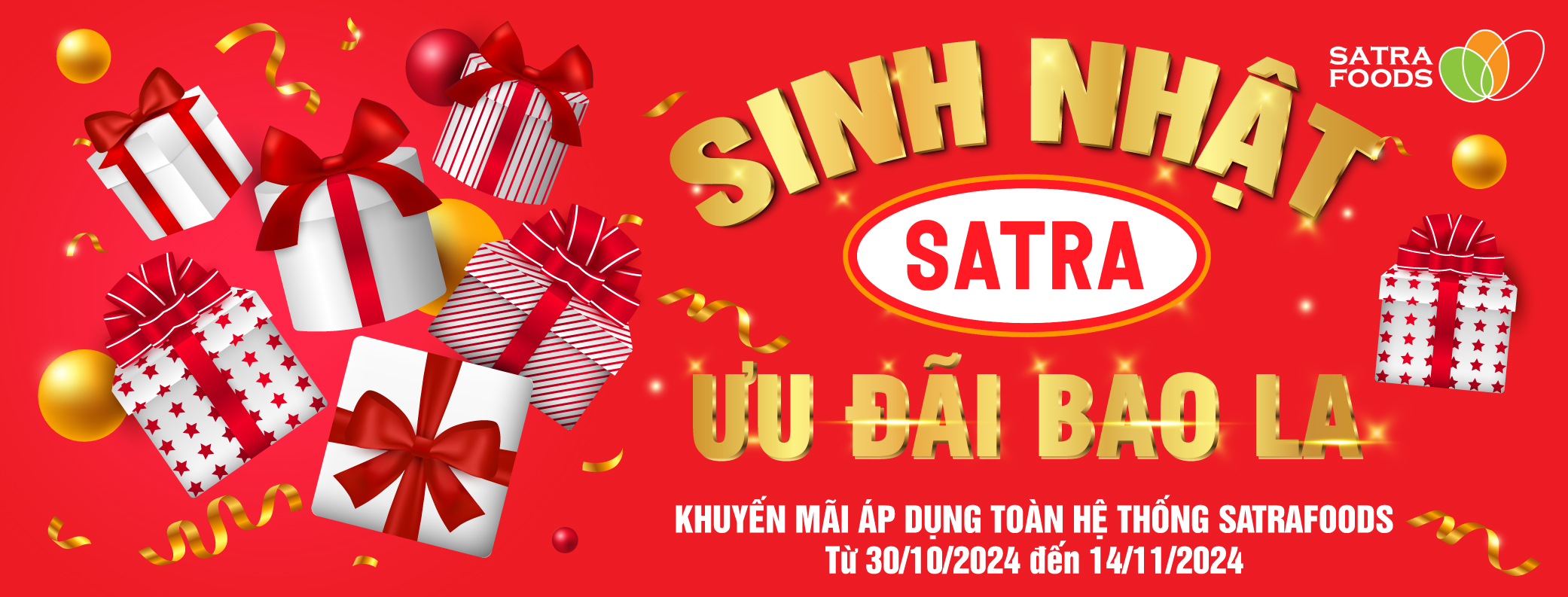 SINH NHẬT SATRA - ƯU ĐÃI BAO LA (30/10 - 14/11/2024)